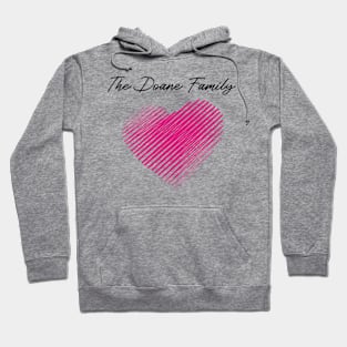 The Doane Family Heart, Love My Family, Name, Birthday, Middle name Hoodie